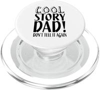 Cool Story Dad Don't Tell It Again - Funny Father's Day PopSockets PopGrip for MagSafe