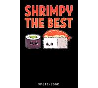 Cool Sushi Chef Shrimpy The Best Anime Merch Manga Shrimps: Size 6x9 120 Blank Pages | Anime Themed Sketchbook for Drawing Sketching and Writing Notes
