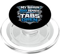 Cool tech My Brain Has Too Many Tabs Open Busy multitasking PopSockets PopGrip for MagSafe