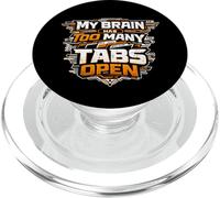 Cool tech My Brain Has Too Many Tabs Open Busy multitasking PopSockets PopGrip for MagSafe
