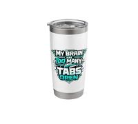 Cool tech My Brain Has Too Many Tabs Open Busy Multitasking Stainless Steel Insulated Tumbler