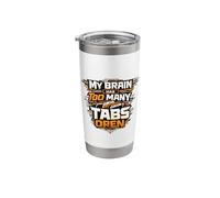 Cool tech My Brain Has Too Many Tabs Open Busy Multitasking Stainless Steel Insulated Tumbler