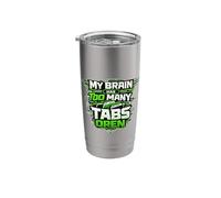 Cool tech My Brain Has Too Many Tabs Open Busy Multitasking Stainless Steel Insulated Tumbler