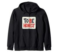 Cool To be Honest Motto Zip Hoodie