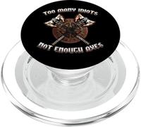 Cool Viking Too Many Idiots Not Enough Axes: Funny Norse Gag PopSockets PopGrip for MagSafe