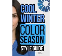 Cool Winter Color Palette Style Guide: The Complete Color Season Wardrobe Style