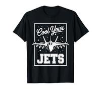 Cool Your Jets Pilot Military Fighter Jet Plane T-Shirt