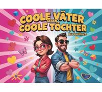Coole Väter gegen Coole Töchter - Das Duellbuch für Väter als Vatertagsgeschenk & Geburtstagsgeschenk