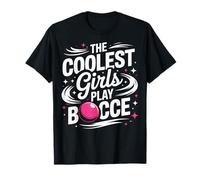 Coolest Girls Play Bocce Lawn Bowling Athlete T-Shirt