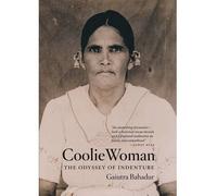 [(Coolie Woman: The Odyssey of Indenture)] [Author: Gaiutra Bahadur] published on (August, 2014)