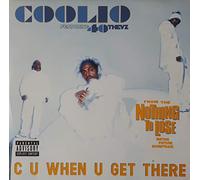 Coolio Featuring 40 Thevz - C U When U Get There [12" VINYL]