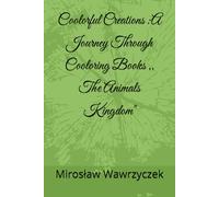 Coolorful Creations :A Journey Through Cooloring Books , The Animals Kingdom"