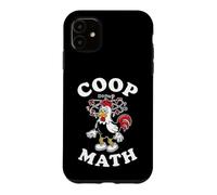 Coop Math Funny Backyard Chicken Poultry Keeper Case for iPhone 11
