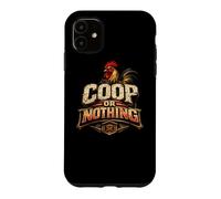 Coop of Nothing Hen Lover Backyard Flock Gift Case for iPhone 11