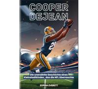 COOPER DEJEAN: Die unerzählte Geschichte eines Kleinstadtkindes , das die NFL überraschte