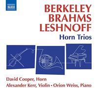 COOPER/KERR/WEISS - BERKELEY/BRAHMS:HORN TRIOS