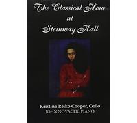 Cooper, Kristina Reiko - Steinway And Sons Presents The Classical Hour At Steinway Hall [DVD] [2005]