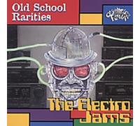 Various - Old School Rarities: The Electro Jams