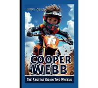COOPER WEBB: The Fastest Kid on Two Wheels