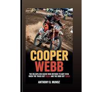 COOPER WEBB: The Relentless Racer Who Refused To Quit Even When The Track Got Rough And The Odds Got Tough