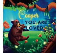 Cooper You Are So Loved: A Personalized Children's Rhyming Story & Bedtime Book For Kids (Birthdays, Baby Showers, Christmas Gift)