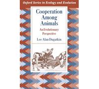 Cooperation Among Animals: An Evolutionary Perspective (Oxford Series in Ecology and Evolution)