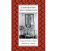 Cooperation and Community: Economy and Society in Oaxaca