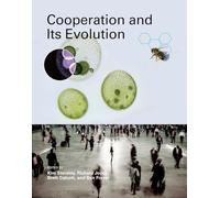 Cooperation and Its Evolution (Life and Mind: Philosophical Issues in Biology and Psychology)