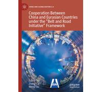 Cooperation Between China and Eurasian Countries under the “Belt and Road Initiative” Framework