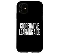 Cooperative Learning Aide Appreciation Day For Work Week Case for iPhone 11