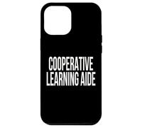 Cooperative Learning Aide Appreciation Day For Work Week Case for iPhone 12 Pro Max