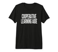 Cooperative Learning Aide Appreciation Day for Work Week Premium T-Shirt