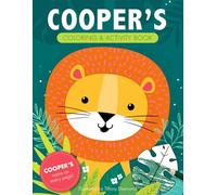 Cooper's Coloring & Activity Book: A Personalized Gift For Cooper - His Name on Every Custom Coloring Page (Personalized Coloring Pages)