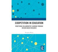Coopetition in Education: Redefining Collaborative Learning through Design-Based Research