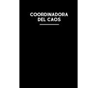 Coordinadora del caos: Libreta divertida para la oficina | Cuaderno de notas con líneas | Regalo original y gracioso para compañeros de trabajo