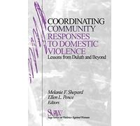 Coordinating Community Responses to Domestic Violence: Lessons from Duluth and Beyond: 12 (Sage Series on Violence Against Women)