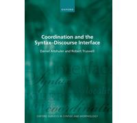 Coordination and the Syntax - Discourse Interface