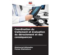 Coordination du traitement et évaluation du déroulement et des conséquences