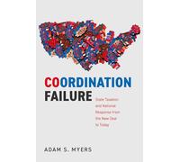 Coordination Failure: State Taxation and National Response from the New Deal to Today (Studies in Postwar American Political Development)