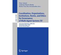 Coordination, Organizations, Institutions, Norms, and Ethics for Governance of Multi-Agent Systems XV : International Workshop, COINE 2022, Virtual Event, May 9, 2022, Revised Selected Papers