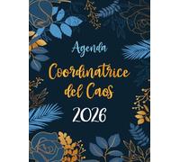 Coordinatrice del Caos 2026: Agenda Giornaliera | Pianificatore 12 Mesi da Gennaio a Dicembre 2026 | 365 giorni | Italiano Grande A4 | 1 pagina per giorno