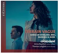 Coordonne - Terrain Vague: Songs Of Dowland, Brel, Barbara & More