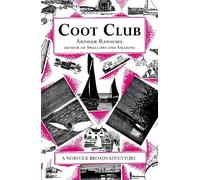 Coot Club by Arthur Ransome - 9780099427186