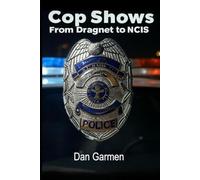 Cop Shows: From Dragnet to NCIS