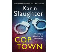 Cop Town : The unputdownable crime suspense thriller from No.1 Sunday Times bestselling author