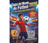 Copa del Mundo 2026: Libro Interactivo para Niños: Predicciones, Calendario de Partidos, Quiz y Juegos Divertidos para Vivir el Mundial al Máximo