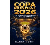 Copa Mundial 2026: La Guía Definitiva de Viaje para Aficionados
