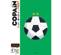 Copain du foot: Le guide des jeunes footballeurs