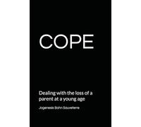 COPE: Dealing with the loss of a parent at a young age