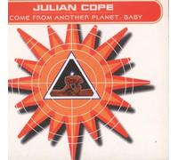 Cope, Julian - I Come From Another Planet Bab